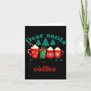 Lieber Weihnachtsmann bring einfach Kaffeetrinker Karte