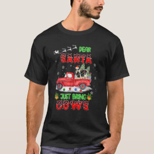 Lieber Weihnachtsmann bring einfach Kühe Weihnacht T-Shirt