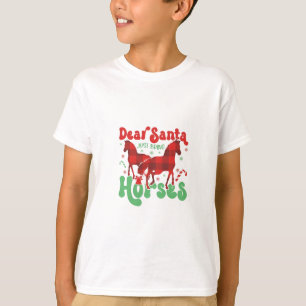 Lieber Weihnachtsmann bring einfach nur die Pferde T-Shirt