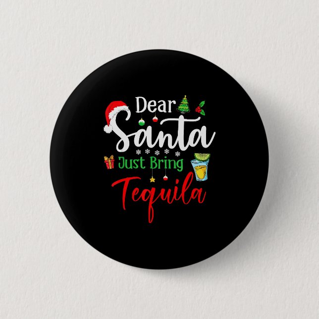 Lieber Weihnachtsmann, bring einfach Tequila Lusti Button (Vorderseite)