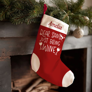 Lieber Weihnachtsmann, bring einfach Wein Lustiger Kleiner Weihnachtsstrumpf