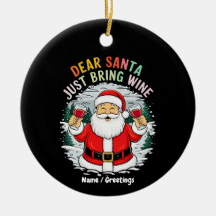 Lieber Weihnachtsmann, bring einfach Wein Lustiges Keramik Ornament
