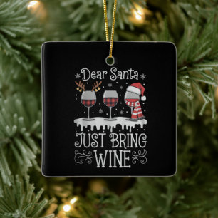 Lieber Weihnachtsmann bring einfach Wein Xmas Trin Keramikornament