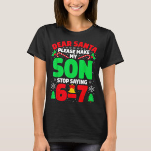 Lieber Weihnachtsmann, bring meinen Sohn dazu, nic T-Shirt