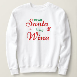 'Lieber Weihnachtsmann, bring Wein' Humor Cheer Pl Sweatshirt