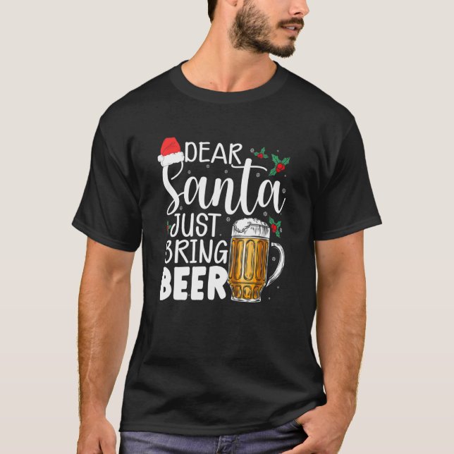 Lieber Weihnachtsmann bringen Biere Weihnachtshut  T-Shirt (Vorderseite)