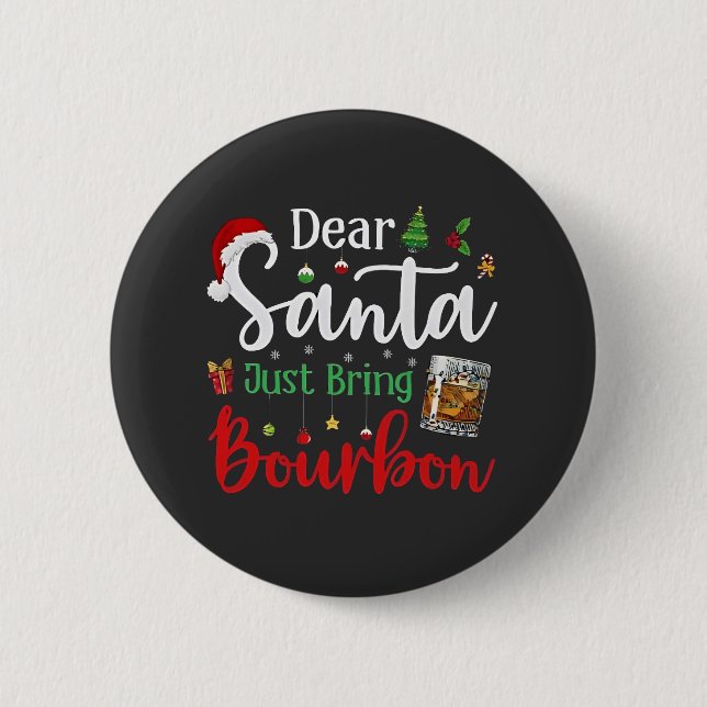Lieber Weihnachtsmann bringen Bourbon trinken Weih Button (Vorderseite)