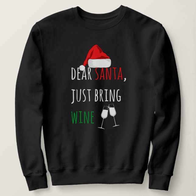 Lieber Weihnachtsmann Bringen Sie die Sonne zum We Sweatshirt (Design vorne)