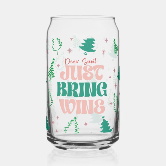 Lieber Weihnachtsmann, bringen Sie einfach Wein Dosenglas (Links)