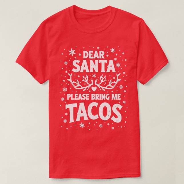 Lieber Weihnachtsmann bringen Sie mir Tacos Thirt  T-Shirt (Design vorne)