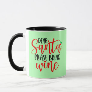Lieber Weihnachtsmann bringen Sie Wein 56564 Tasse