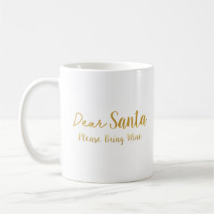 Lieber Weihnachtsmann bringen Sie Wein Kaffeetasse