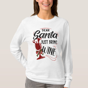 Lieber Weihnachtsmann bringen Wein T-Shirt