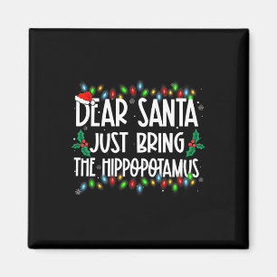 Lieber Weihnachtsmann bringt einfach die Hippopota Magnet