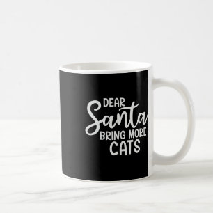 Lieber Weihnachtsmann bringt mehr Katzen Funny Chr Kaffeetasse