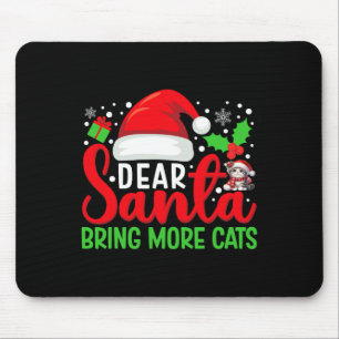 Lieber Weihnachtsmann bringt mehr Katzen Funny Mat Mousepad