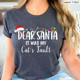 Lieber Weihnachtsmann, das war das Feuer meiner Ka T-Shirt