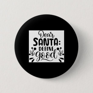 Lieber Weihnachtsmann Definiere Gutes T Shirt  Button