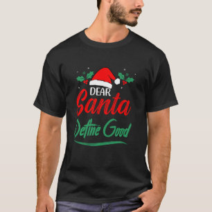 Lieber Weihnachtsmann definieren gut kann ich lust T-Shirt