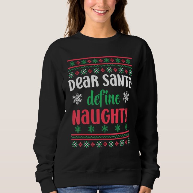 Lieber Weihnachtsmann definieren Schönheit Funny U Sweatshirt (Vorderseite)