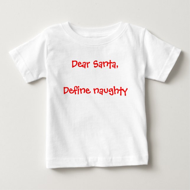Lieber Weihnachtsmann - Definition von Naughty Baby T-shirt (Vorderseite)