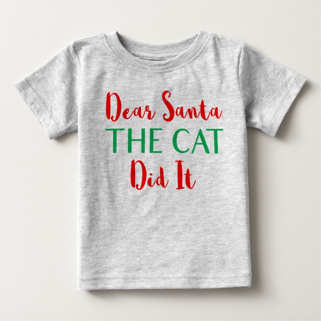 Lieber Weihnachtsmann, die Katze hat es getan! Bab Baby T-shirt (Vorderseite)