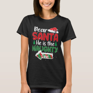 Lieber Weihnachtsmann, er ist der Unartige passend T-Shirt