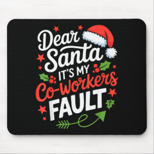 Lieber Weihnachtsmann, es ist die Schuld meiner Ko Mousepad