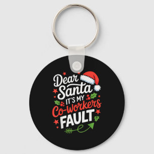 Lieber Weihnachtsmann, es ist die Schuld meiner Ko Schlüsselanhänger