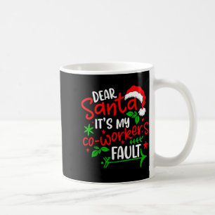 Lieber Weihnachtsmann, es ist die Schuld meines Ko Kaffeetasse