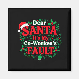 Lieber Weihnachtsmann, es ist die Schuld meines Ko Magnet