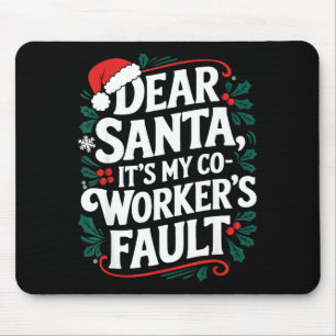Lieber Weihnachtsmann, es ist die Schuld meines Ko Mousepad