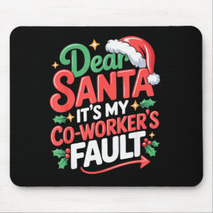 Lieber Weihnachtsmann, es ist die Schuld meines Ko Mousepad