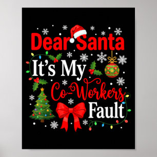 Lieber Weihnachtsmann, es ist die Schuld meines Ko Poster