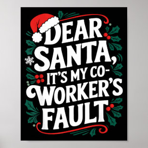 Lieber Weihnachtsmann, es ist die Schuld meines Ko Poster