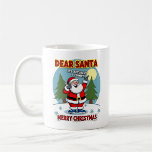 Lieber Weihnachtsmann, es ist eigentlich eine lust Kaffeetasse