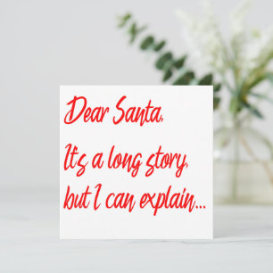 Lieber Weihnachtsmann, es ist eine lange Geschicht Karte