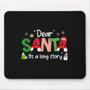 Lieber Weihnachtsmann, es ist eine lange Geschicht Mousepad