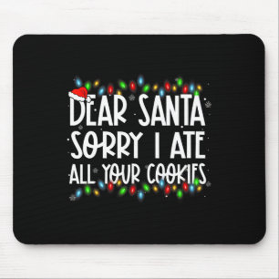Lieber Weihnachtsmann, es tut mir leid, dass ich a Mousepad