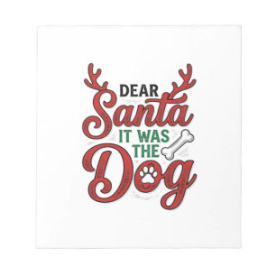 Lieber Weihnachtsmann, es war das Hund Weihnachts- Notizblock