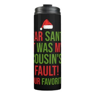 Lieber Weihnachtsmann, es war das schändliche Weih Thermosbecher
