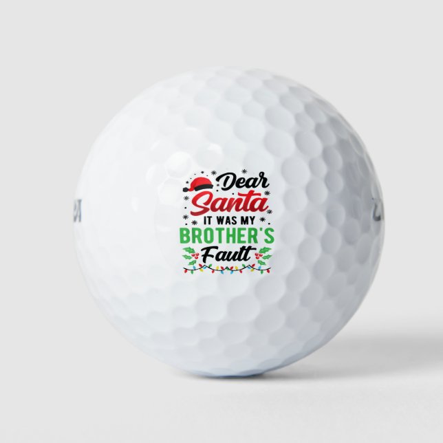 Lieber Weihnachtsmann, es war der Fehler meines Br Golfball (Vorderseite)