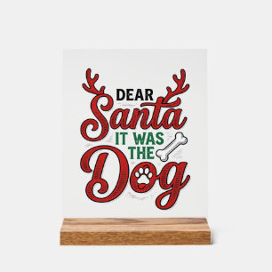 Lieber Weihnachtsmann, es war der Hund Weihnachts- Acrylschild