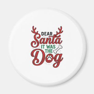 Lieber Weihnachtsmann, es war der Hund Weihnachts- Magnet
