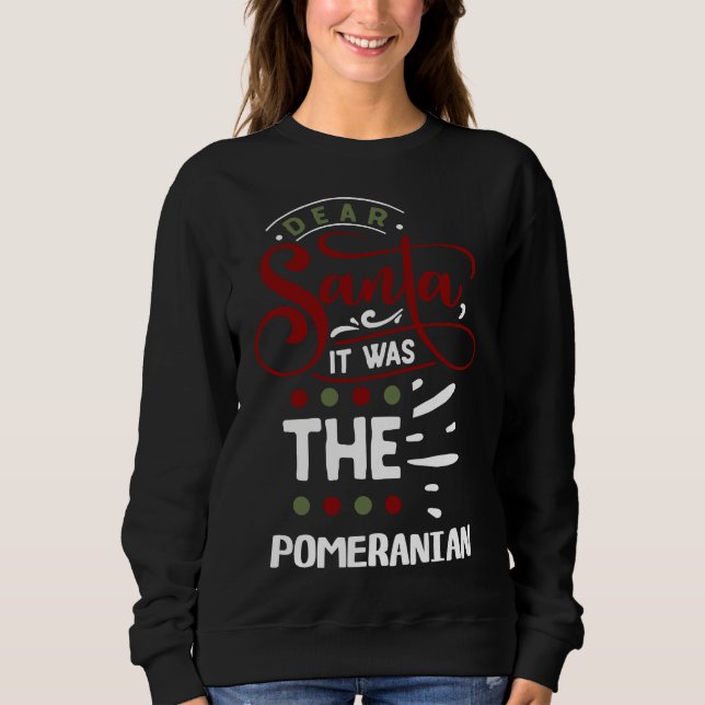 Lieber Weihnachtsmann, es war der Spitz Weihnachte Sweatshirt (Vorderseite)