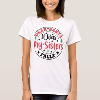 Lieber Weihnachtsmann, es war die Schuld meiner Sc T-Shirt