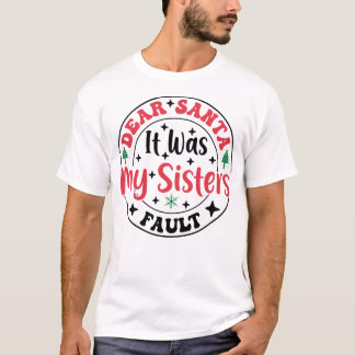 Lieber Weihnachtsmann, es war die Schuld meiner Sc T-Shirt