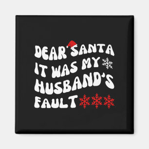 Lieber Weihnachtsmann, es war die Schuld meines Ma Magnet