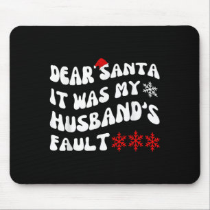 Lieber Weihnachtsmann, es war die Schuld meines Ma Mousepad