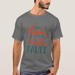 Lieber Weihnachtsmann, es war die Weihnachtsfeier T-Shirt